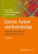 Estriche, Parkett und Bodenbeläge - Harry Timm, Thomas Allmendinger, Norbert Strehle