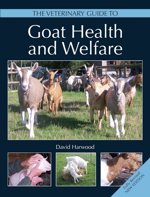 Veterinary Guide to Goat Health and Welfare -  David Harwood