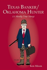 Texas Banker/Oklahoma Hunter - Ken Mixon