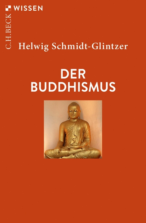 Der Buddhismus - Helwig Schmidt-Glintzer