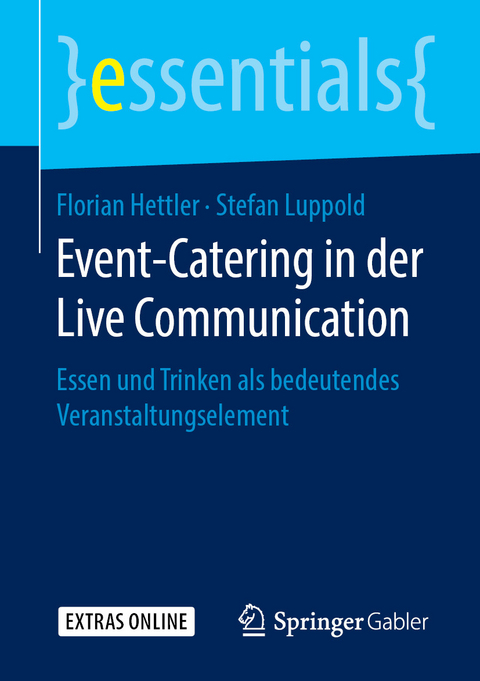 Event-Catering in der Live Communication - Florian Hettler, Stefan Luppold