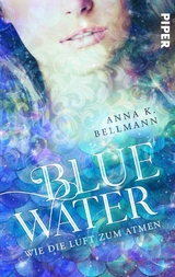 Blue Water - Anna K. Bellmann