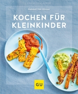 Kochen für Kleinkinder -  Dagmar von Cramm