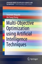 Multi-Objective Optimization using Artificial Intelligence Techniques - Seyedali Mirjalili, Jin Song Dong