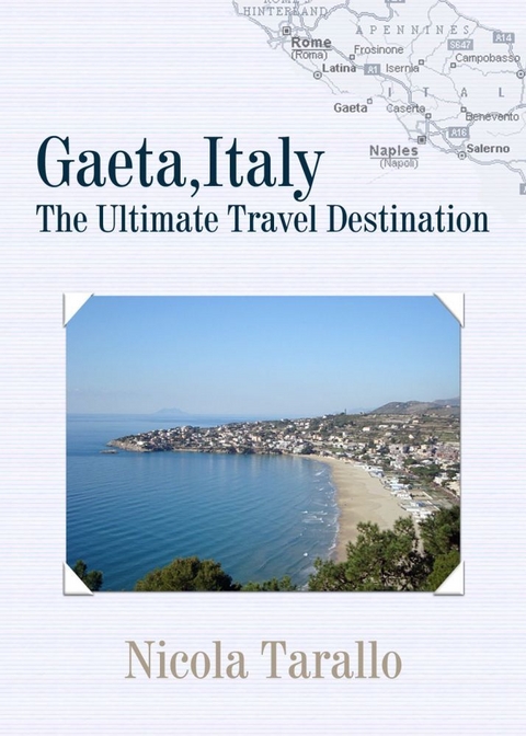 Gaeta, Italy: The Ultimate Travel Destination - Nicola Jr. Tarallo