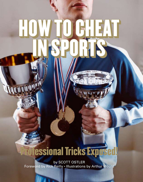 How to Cheat in Sports -  Scott Ostler