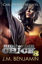 Carl Weber Presents Ride or Die Chick 3 -  J.M. Benjamin