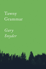 Tawny Grammar -  Gary Snyder