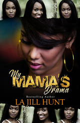 My Mama's Drama -  La Jill Hunt