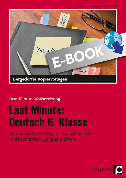 Last Minute: Deutsch 6. Klasse - P. Felten, L.-C. Müller, C. Stier