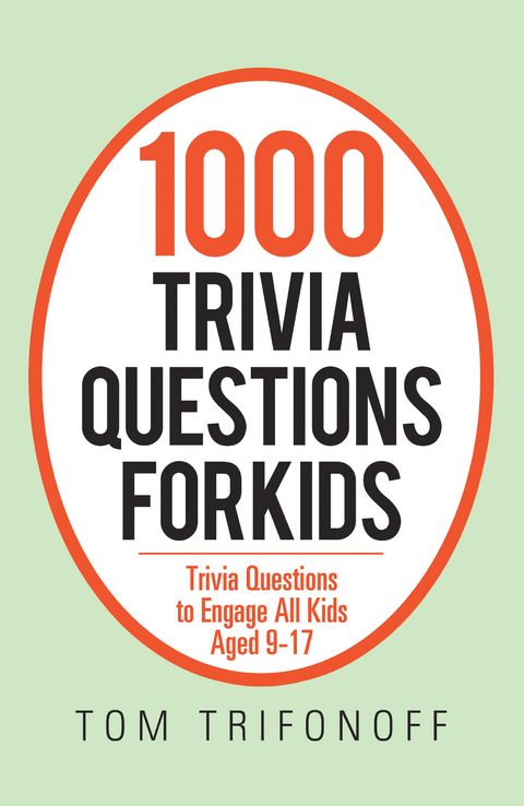 1000 Trivia Questions for Kids - Tom Trifonoff