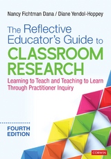 Reflective Educator's Guide to Classroom Research -  Nancy Fichtman Dana,  Diane Yendol-Hoppey