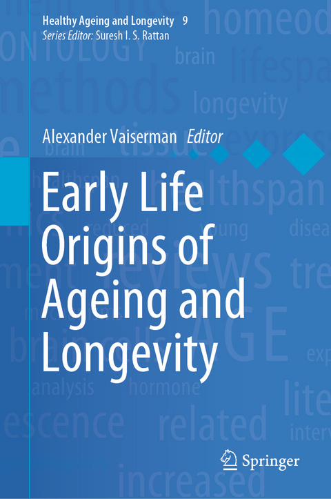 Early Life Origins of Ageing and Longevity - 