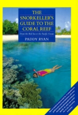 The Snorkeller's Guide to the Coral Reef - Ryan, Paddy