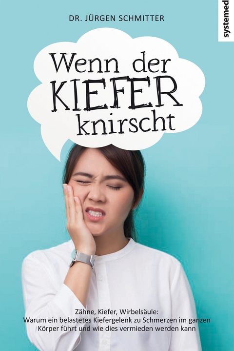 Wenn der Kiefer knirscht - Jürgen Schmitter