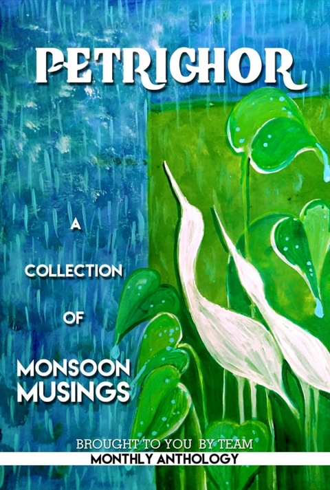 Petrichor - Monthly Anthologies