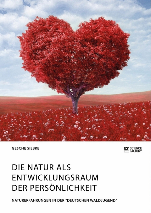 Die Natur als Entwicklungsraum der Persönlichkeit - Gesche Siebke