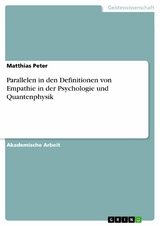 Parallelen in den Definitionen von Empathie in der Psychologie und Quantenphysik -  Matthias Peter