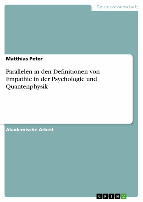 Parallelen in den Definitionen von Empathie in der Psychologie und Quantenphysik -  Matthias Peter