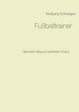 Fußballtrainer - Wolfgang Schnepper