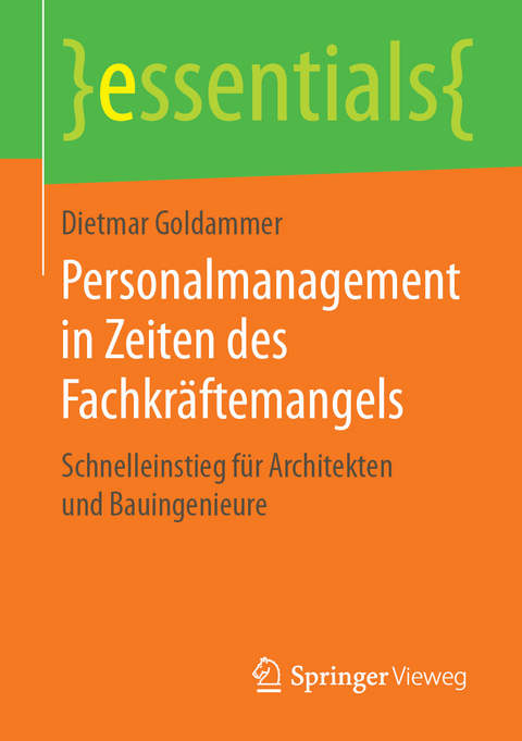 Personalmanagement in Zeiten des Fachkräftemangels - Dietmar Goldammer