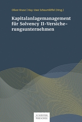 Kapitalanlagenmanagement für Solvency-II-Versicherungsunternehmen - 