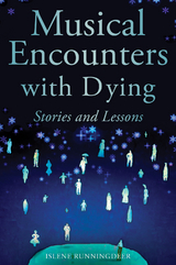 Musical Encounters with Dying - Islene Runningdeer