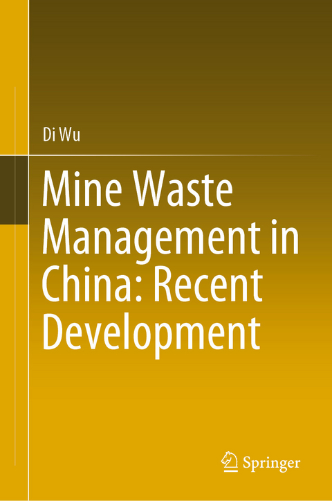 Mine Waste Management in China: Recent Development - Di Wu