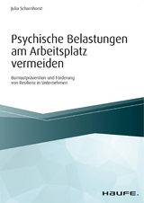 Psychische Belastungen am Arbeitsplatz vermeiden - Julia Scharnhorst