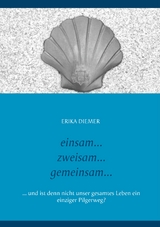 Einsam... Zweisam... Gemeinsam - Erika Diemer