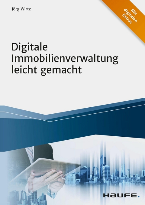 Digitale Immobilienverwaltung leicht gemacht - Jörg Wirtz