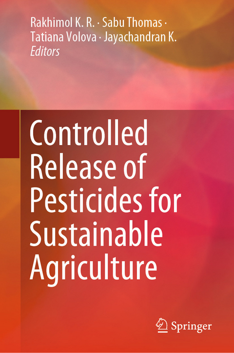 Controlled Release of Pesticides for Sustainable Agriculture - 