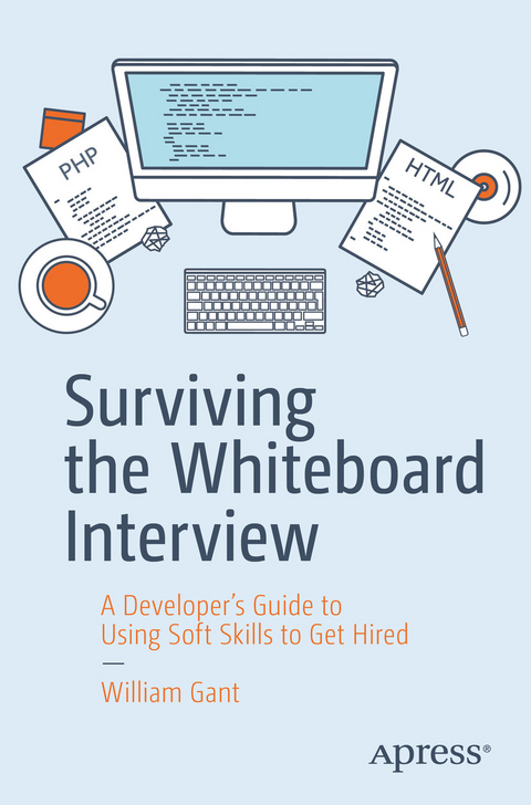 Surviving the Whiteboard Interview -  William Gant