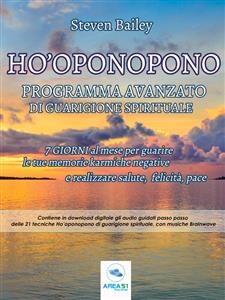 Ho’oponopono: programma avanzato di guarigione spirituale - Steven Bailey