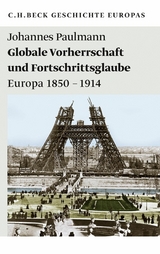 Globale Vorherrschaft und Fortschrittsglaube - Johannes Paulmann