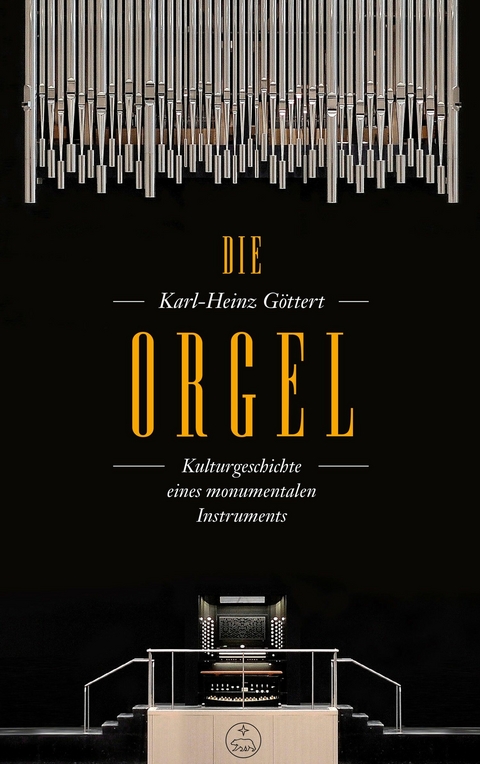 Die Orgel -  Karl-Heinz Göttert