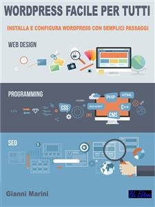 Wordpress facile per tutti - Gianni Marini