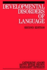 Developmental Disorders of Language - Adams, Catherine; Byers Brown, Betty; Edwards, Margaret