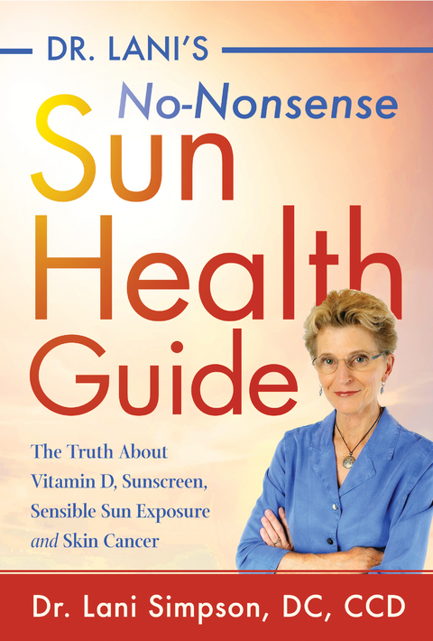 Dr. Lani's No-Nonsense Sun Health Guide -  Dr. Lani Simpson