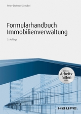 Formularhandbuch Immobilienverwaltung - inkl. Arbeitshilfen online -  Peter-Dietmar Schnabel