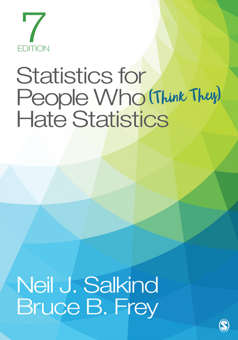 Statistics for People Who (Think They) Hate Statistics -  Bruce B. Frey,  Neil J. Salkind