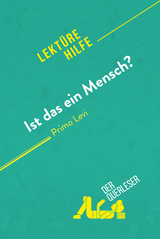 Ist das ein Mensch? von Primo Levi (Lektürehilfe) -  Sibylle Greindl,  Alexandre Randal