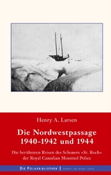 Die Nordwestpassage 1940-1942 und 1944 - Henry A. Larsen