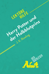 Harry Potter und der Halbblutprinz von J. K. Rowling (Lektürehilfe) - Amy Ainsworth,  derQuerleser