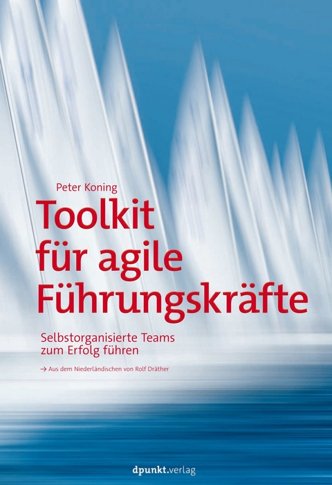 Toolkit für agile Führungskräfte -  Peter Koning