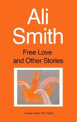 Free Love And Other Stories - Smith, Ali