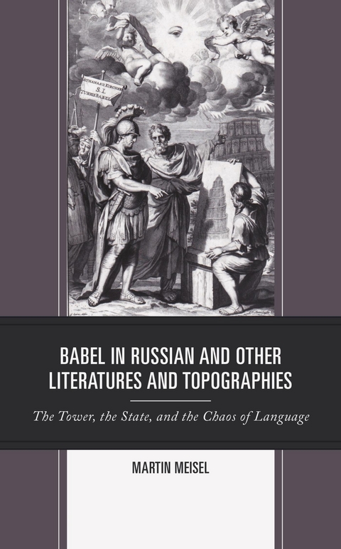 Babel in Russian and Other Literatures and Topographies -  Martin Meisel