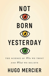 Not Born Yesterday -  Hugo Mercier