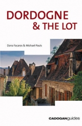 Dordogne and The Lot - Facaros, Dana; Pauls, Michael