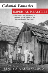 Colonial Fantasies, Imperial Realities - Lenny A. Ureña Valerio